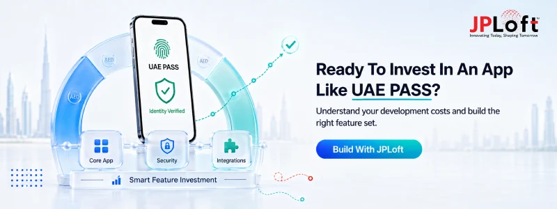 Ready to Invest in an App Like UAE PASS CTA2